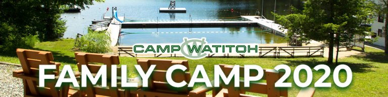 Family Camp 2020 - Camp Watitoh